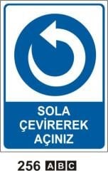 Sola Çevirerek Açınız Levhası