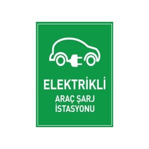 Elektrikli Araç Şarj İstasyonu Levhası