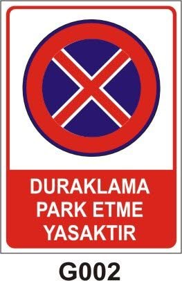 Duraklama ve Park Etmek Yasaktır Levhası