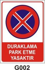 Duraklama ve Park Etmek Yasaktır Levhası