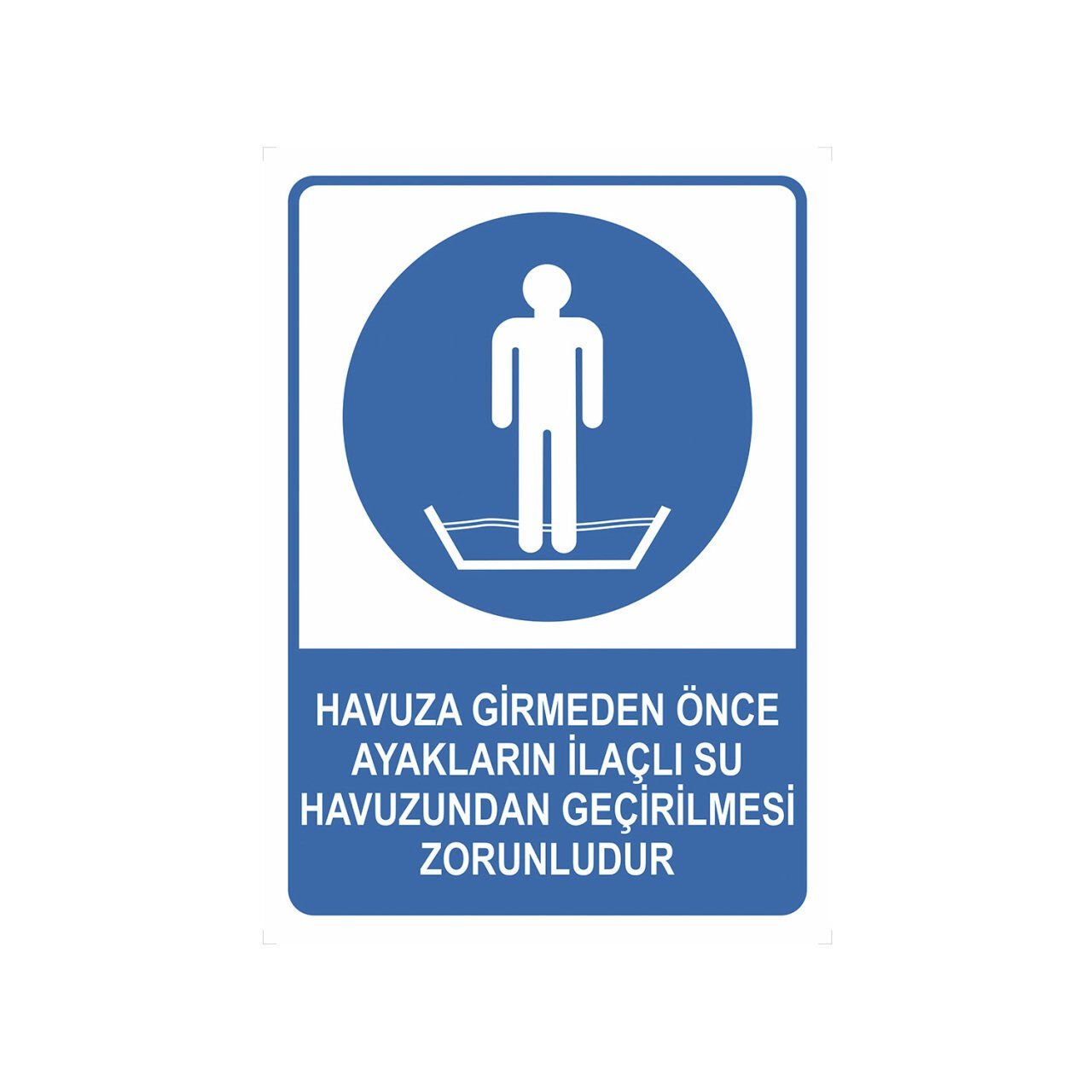 Havuza Girmeden Önce Ayakları Yıkayın Levhası