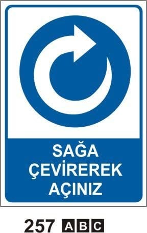Sağa Çevirerek Açınız Levhası