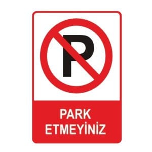 Park Etmeyiniz Levhası