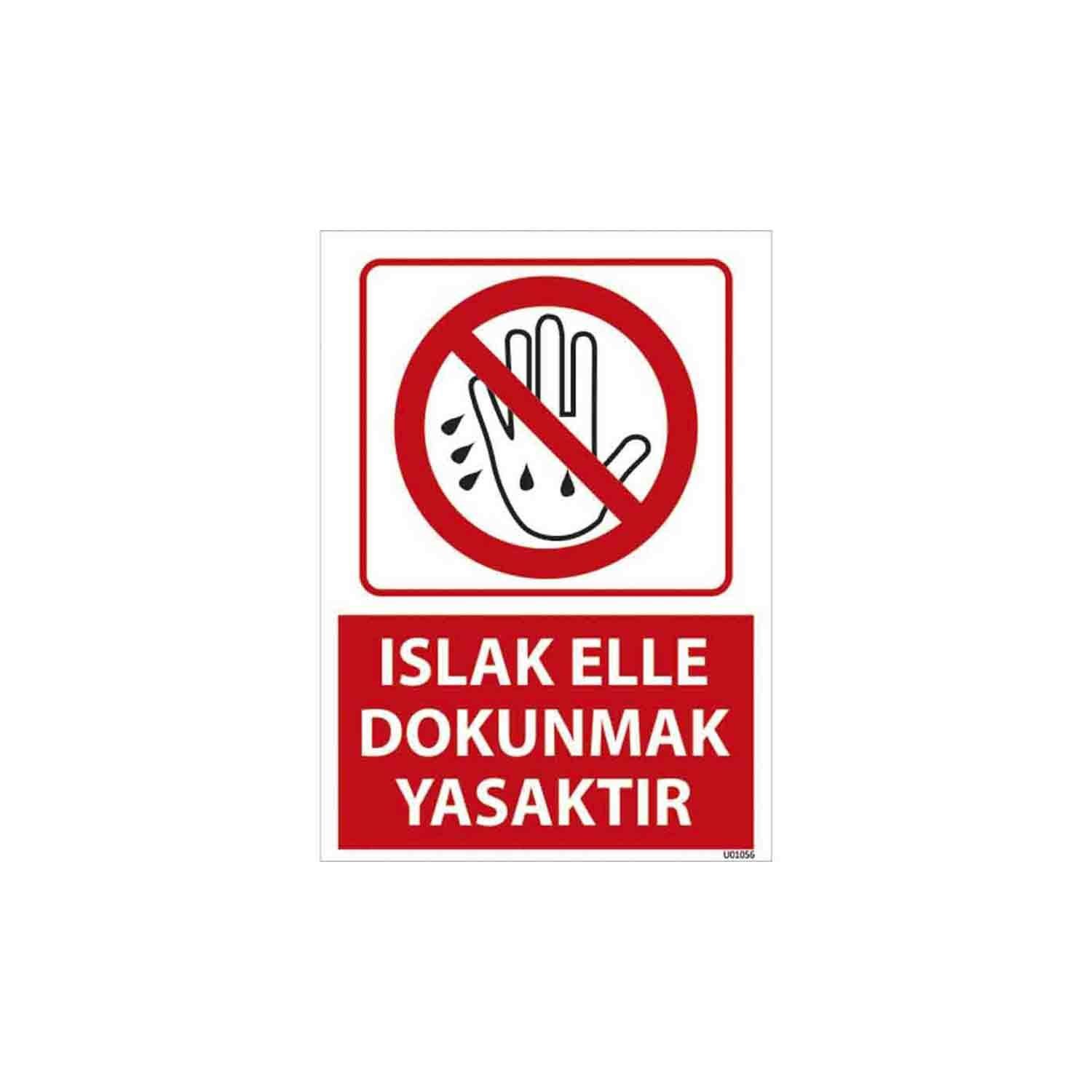 Islak Elle Dokunmak Yasaktır Levhası