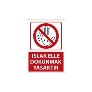 Islak Elle Dokunmak Yasaktır Levhası