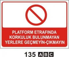 Platform Etrafında Korkuluk Bulunmayan Yerlere Geçmeyin Çıkmayın