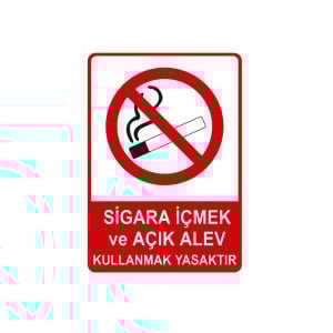 Sigara İçmek ve Açık Alev Kullanmak Yasaktır