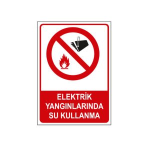 Elektrik Yangınlarında Su Kullanma Levhası
