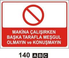 Makina Çalışırken Başka Tarafla Meşgul Olmayın ve Konuşmayın