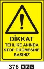 Tehlike Anında Stop Düğmesine Basınız