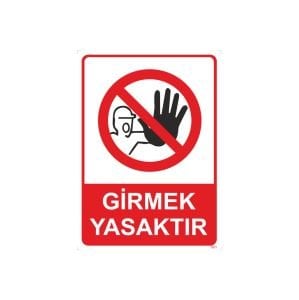 Girmek Yasaktır Levhası