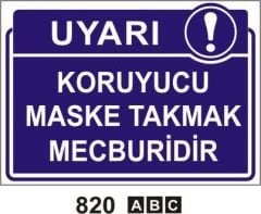 Koruyucu Maske Takmak Mecburidir Levhası
