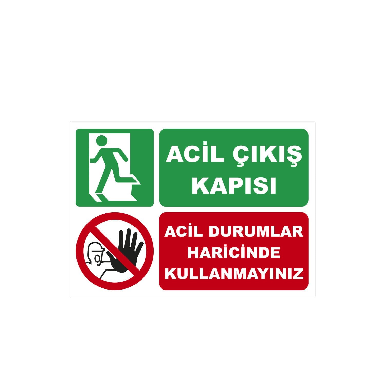 Acil Çıkış Kapısı / Acil Durumlar Haricinde Kullanmayınız Levhası