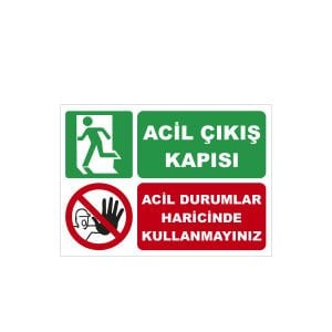 Acil Çıkış Kapısı / Acil Durumlar Haricinde Kullanmayınız Levhası
