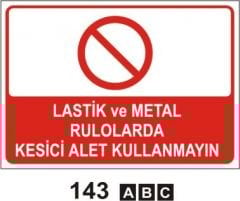 Lastik ve Metal Rulolarda Kesici Alet Kullanmayın