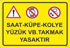 Saat Küpe Kolye Yüzük vb Takmak Yasaktır