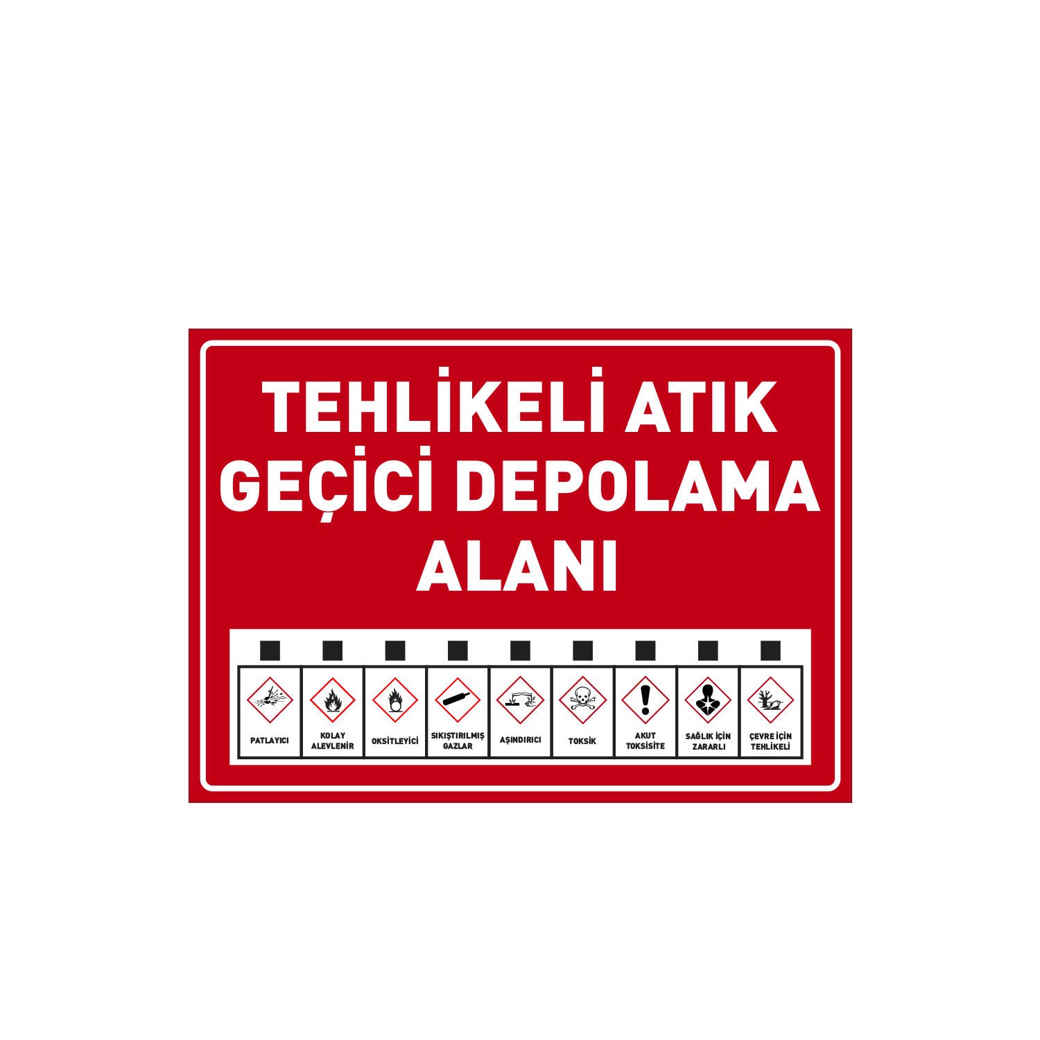 Tehlikeli Atık Geçici Depolama Alanı Levhası