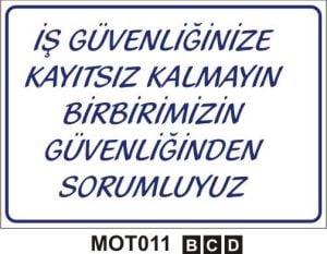 İş Güvenliğinize Kayıtsız Kalmayın ...