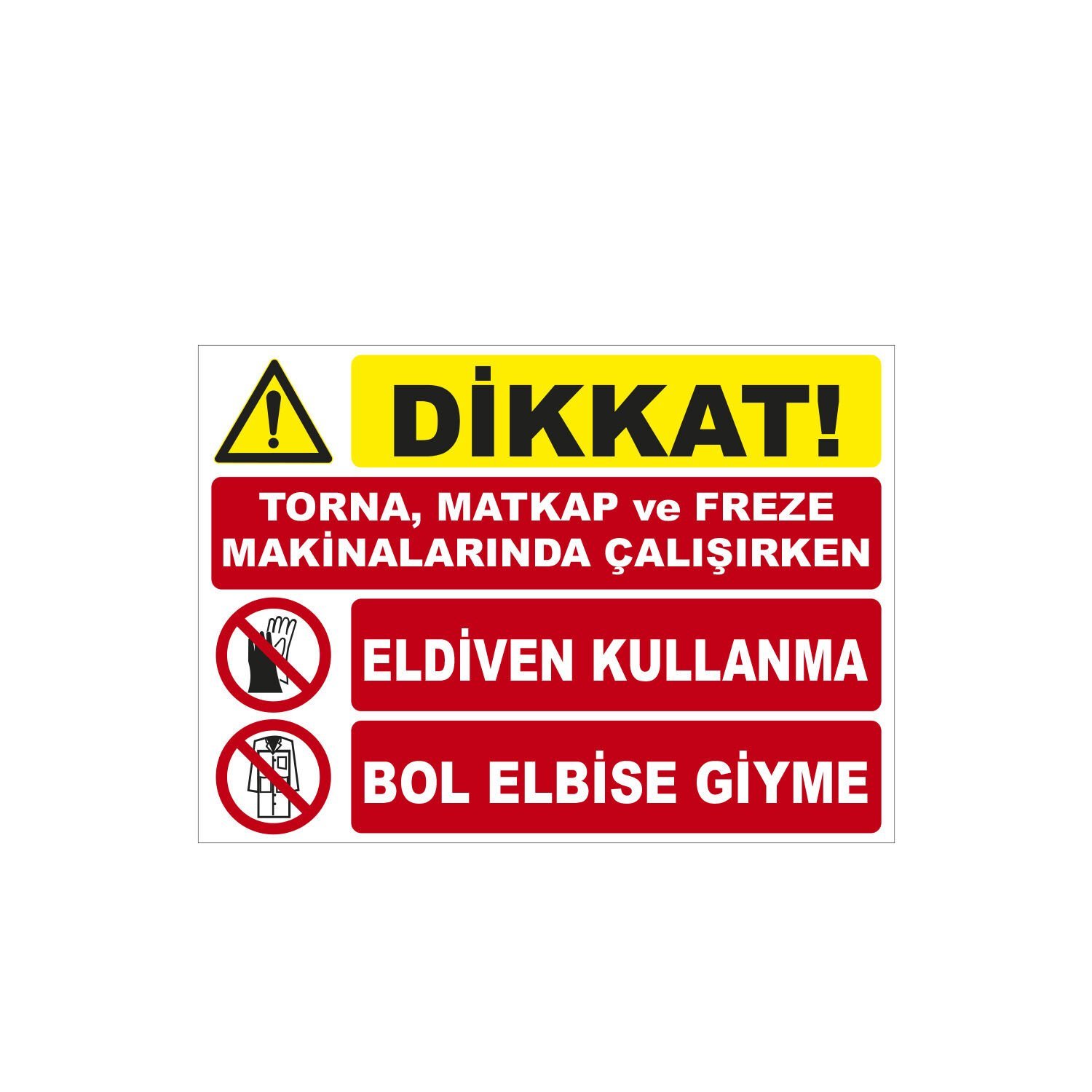 Dikkat Torna, Matkap, Freze Uyarı Levhası