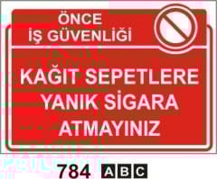 Kağıt Sepetlere Yanık Sigara Atmayınız Levhası