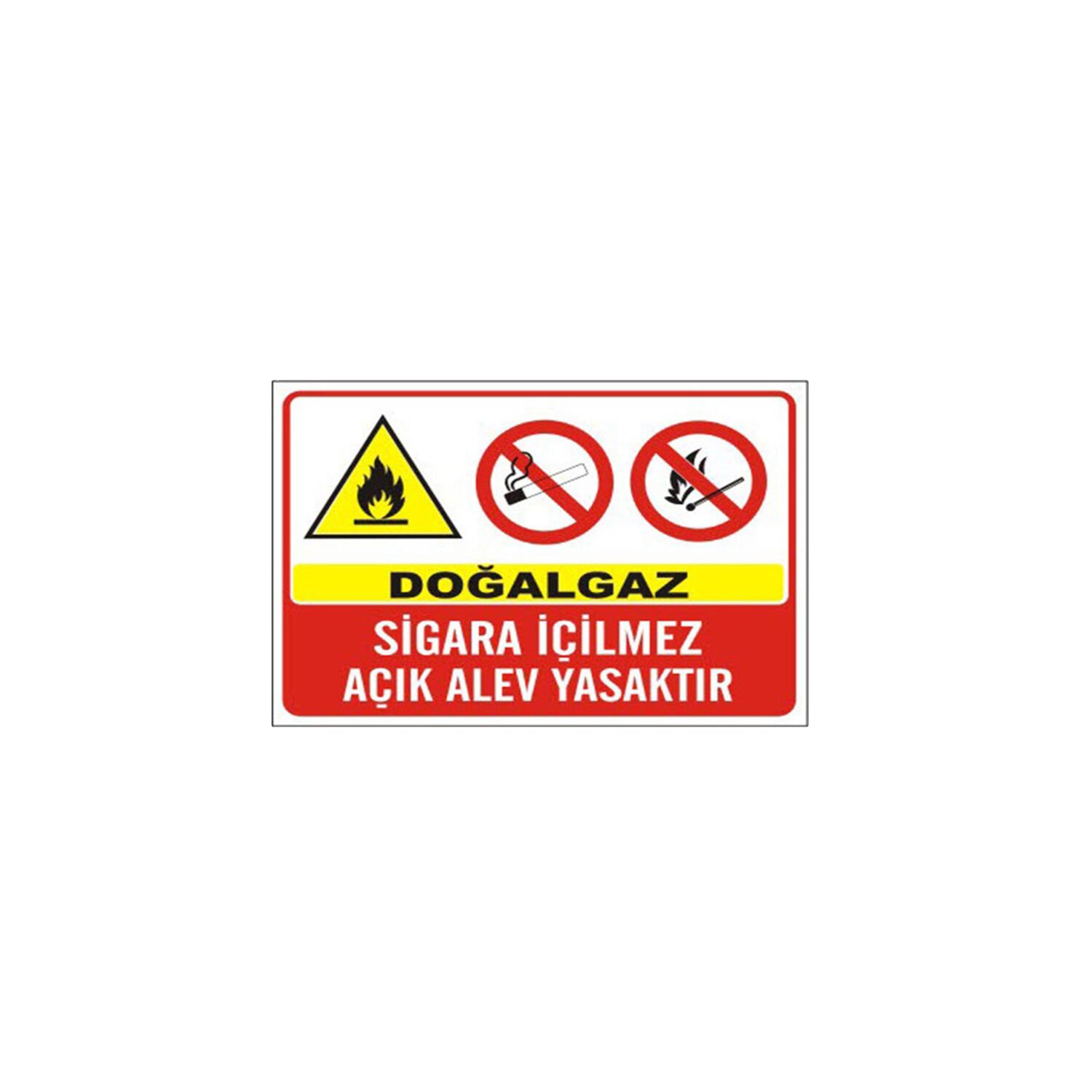 Doğal Gaz Sigara İçilmez Açık Alev Yasaktır Levhası