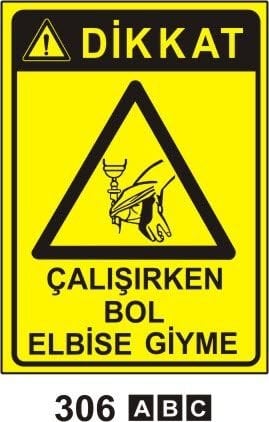 Çalışırken Bol Elbise Giyme Levhası