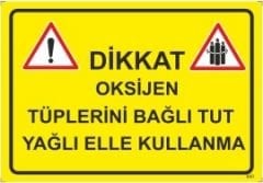 Dikkat Oksijen Tüplerini Bağlı Tut Yağlı Elle Kullanma