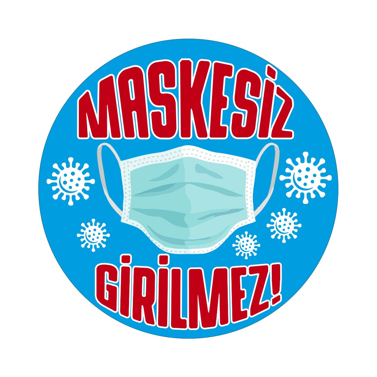 Maskesiz Girilmez Sticker Etiketi 30x30 cm