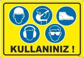 Baret, Maske, Eldiven,Ayakkabı,Gözlük  Kullanınız