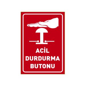 Acil Durdurma Butonu Levhası