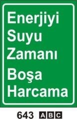 Enerjiyi Suyu Zamanı Boşa Harcama Levhası
