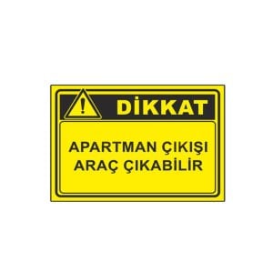 Apartman Çıkışı Araç Çıkabilir Levhası