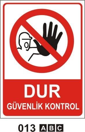 Dur Güvenlik Kontrol Levhası