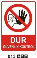 Dur Güvenlik Kontrol Levhası
