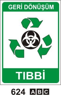 Tıbbi (Geri Dönüşüm/Tehlikeli Atık Levhası)