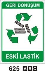 Eski Lastik (Geri Dönüşüm/Tehlikeli Atık Levhası)