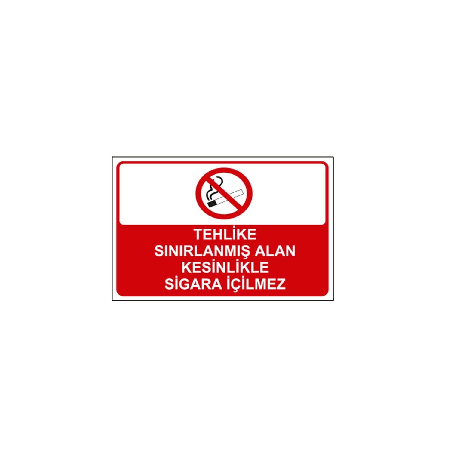 Tehlike Sınırlanmış Alan Kesinlikle Sigara İçilmez Levhası