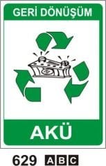 Akü (Geri Dönüşüm/Tehlikeli Atık Levhası)
