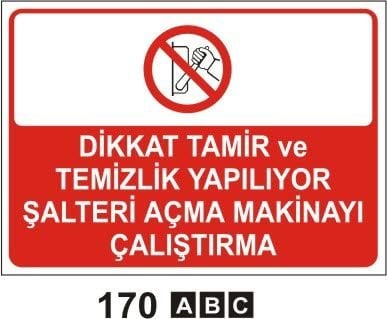Dikkat Tamir ve Temizlik Yapılıyor Şalteri Açma Makinayı Çalıştırma