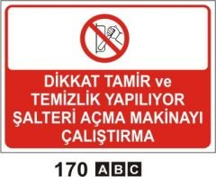 Dikkat Tamir ve Temizlik Yapılıyor Şalteri Açma Makinayı Çalıştırma