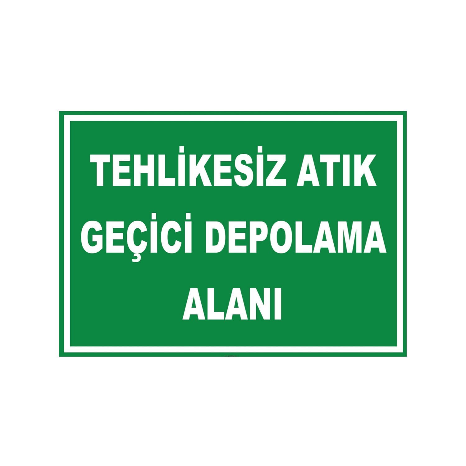 Tehlikesiz Atık Geçici Depolama Alanı Levhası
