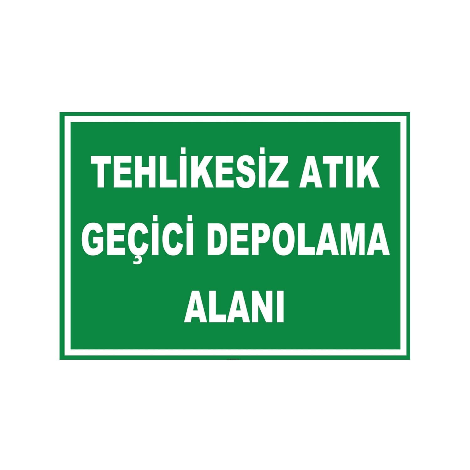Tehlikesiz Atık Geçici Depolama Alanı Levhası