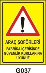 Araç Şoförleri Fabrika İçerisinde Güvenlik Kurallarına Uyunuz