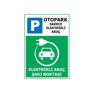 Elektrikli Araç Şarj Noktası Levhası
