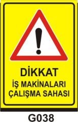 Dikkat İş Makinaları Çalışma Sahası