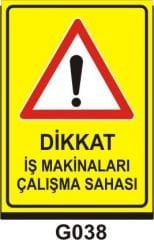Dikkat İş Makinaları Çalışma Sahası