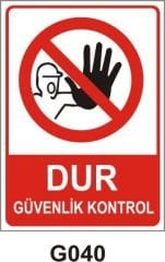 Dur Güvenlik Kontrol Levhası