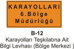 Karayolları Teşkilatına Ait Bilgi Levhası (Bölge Merkezi )