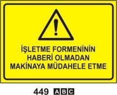 İşletme Formeninin Haberi Olmadan Makinaya Müdahale Etme