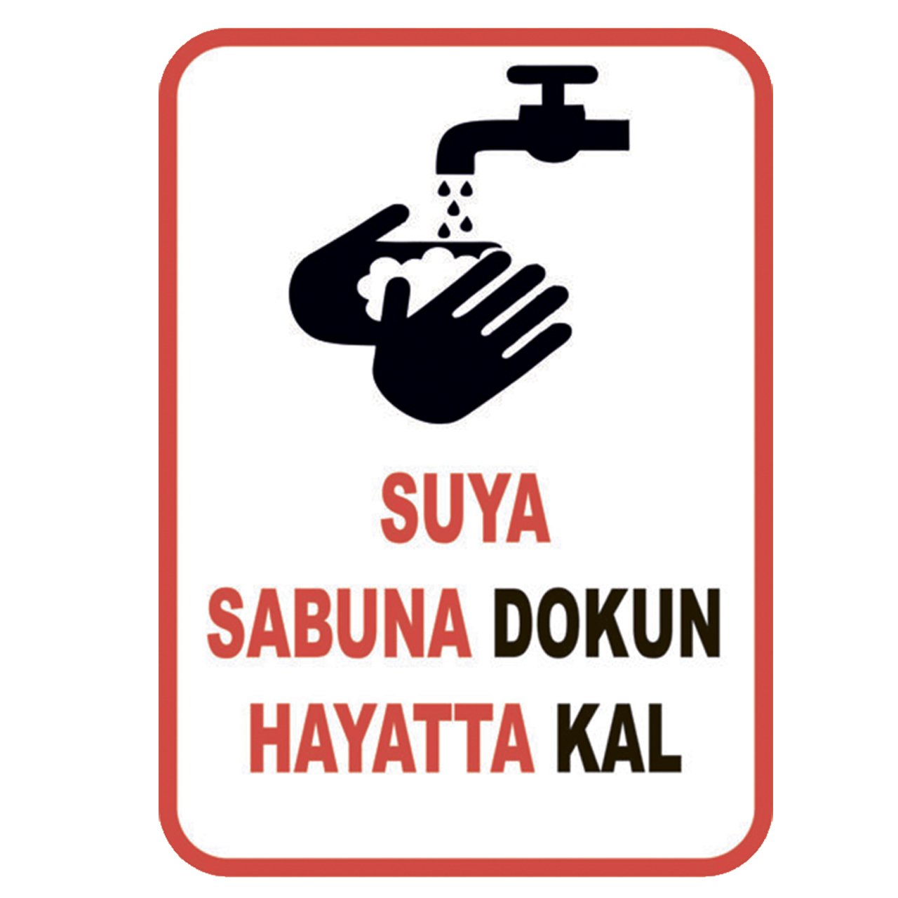 Suya Sabuna Dokun Hayatta Kal Levhası